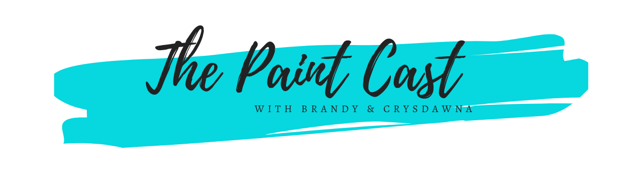 The Paint Cast With Brandy & CrysDawna